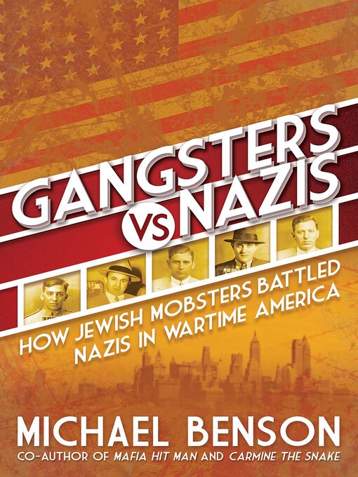 Title details for Gangsters vs. Nazis by Michael Benson - Available